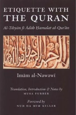 ETIQUETTE WITH THE QURAN - Al- Tibyänji Ädäb Hamalat al-Qur'än - 3.18 - 231
