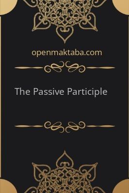 Lesson Twelve: The Passive Participle - 0.13 - 3