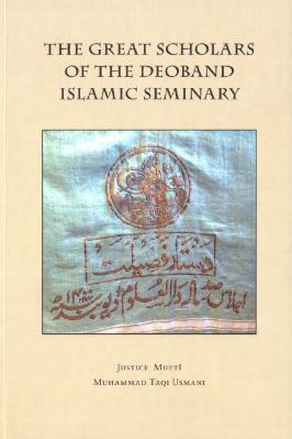 THE GREAT SCHOLARS OF THE DEOBAND ISLAMIC SEMINARY - 5.83 - 142