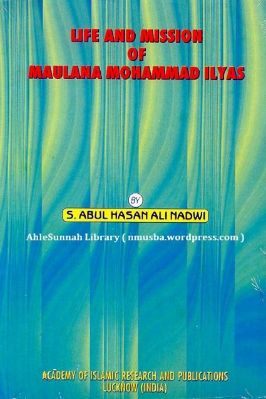 LIFE AND MISSION OF MAULANA MUHAMMAD ILYAS - 14.81 - 181