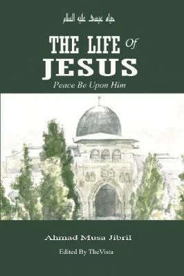 THE LIFE Of JESUS Peace Be Upon Him - 2.01 - 27