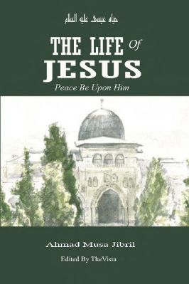 THE LIFE Of JESUS Peace Be Upon Him - 2.01 - 27