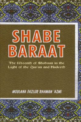 SHABE BARAAT - The fifteenth of Shabaan in the Light of the Quran and Hadeeth - 1.17 - 36