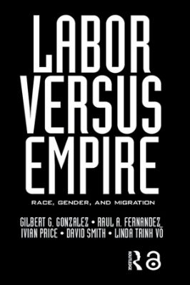 Labor Versus Empire; Race