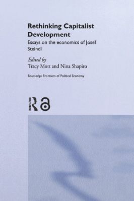 Rethinking Capitalist Development - Essays on the economics of Josef Steindl - 3.99 - 177