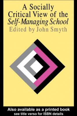 A Socially Critical View Of The Self-Managing School - 1.42 - 243