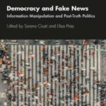 Democracy and Fake News; Information Manipulation and Post-Truth Politics - 38.44 - 247