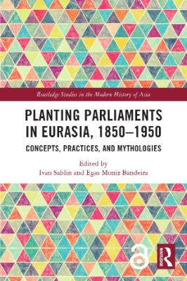 Planting Parliaments in Eurasia