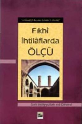 Fıkhi-İhtilaflarda-Ölçü-Şah-Veliyyullah-Dihlevi.pdf - 12.51 - 265