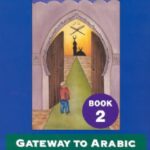 GATEWAY TO ARABIC Book 2 - 10.4 - 49