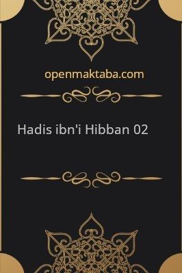 Hadis-İbn'i-Hibban-02.Cilt.pdf - 129.51 - 708