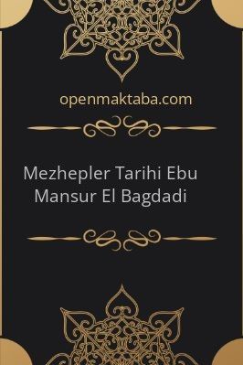 Mezhepler-Tarihi-Ebu-Mansur-El-Bağdadi.pdf---MEZHEPLER-ARASINDAKI-FARKLAR-(EL-FARK-BEYNE'L-FIRAK)- - 5.98 - 352