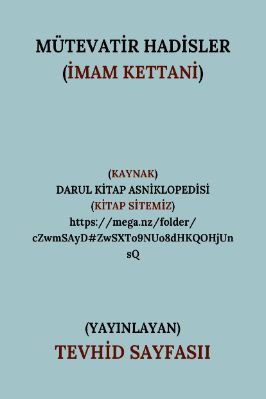 Mütevatir-Hadisler-İmam-Kettani.pdf - 1.94 - 488
