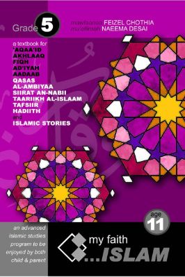 A TEXTBOOK FOR ‘AQA’ID AKHLAQ FIQH ‘AD‘IYAH ADAB QASAS AL-AMBIYA’ SIRAT AN-NABI & TARIKH AL-ISLAM GRADE 5 - 4.75 - 575