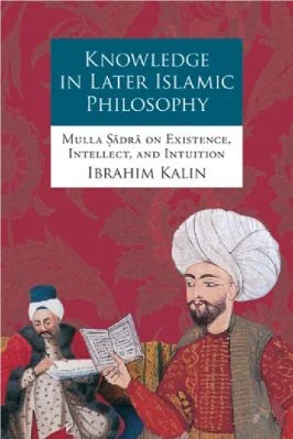 KNOWLEDGE IN LATER ISLAMIC PHILOSOPHY - 1.68 - 338