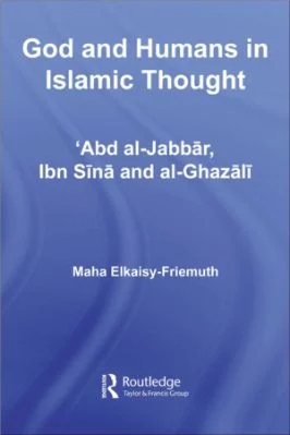 God and Humans in Islamic Thought: ‘Abd al-Jabbar