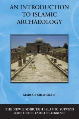 An Introduction to Islamic Archaeology (New Edinburgh Islamic Surveys) - 4.51 - 273