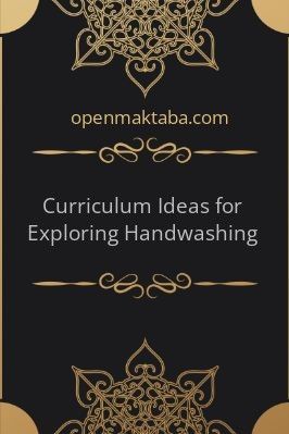 Curriculum Ideas for Exploring Handwashing - 0.73 - 27