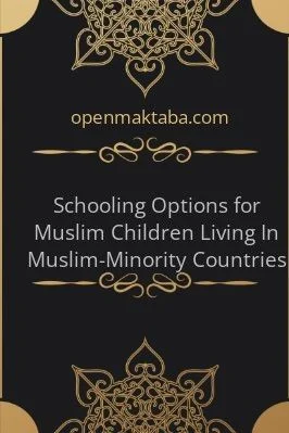 Schooling Options for Muslim Children Living In Muslim-Minority Countries - 1.48 - 34
