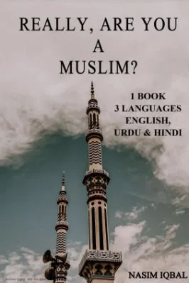 Really, are you a Muslim A book written by NASIM IQBAL
