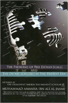 THE PROBLEMS OF THE DA'WAH (CALL) AND THE DU'AAT (CALLERS)
